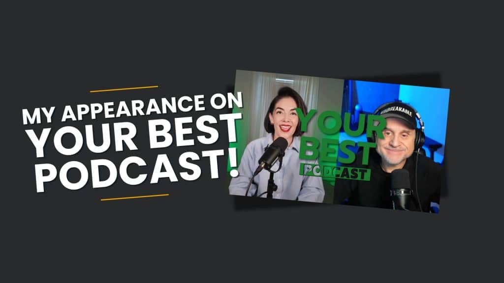 My appearance on Your Best Podcast