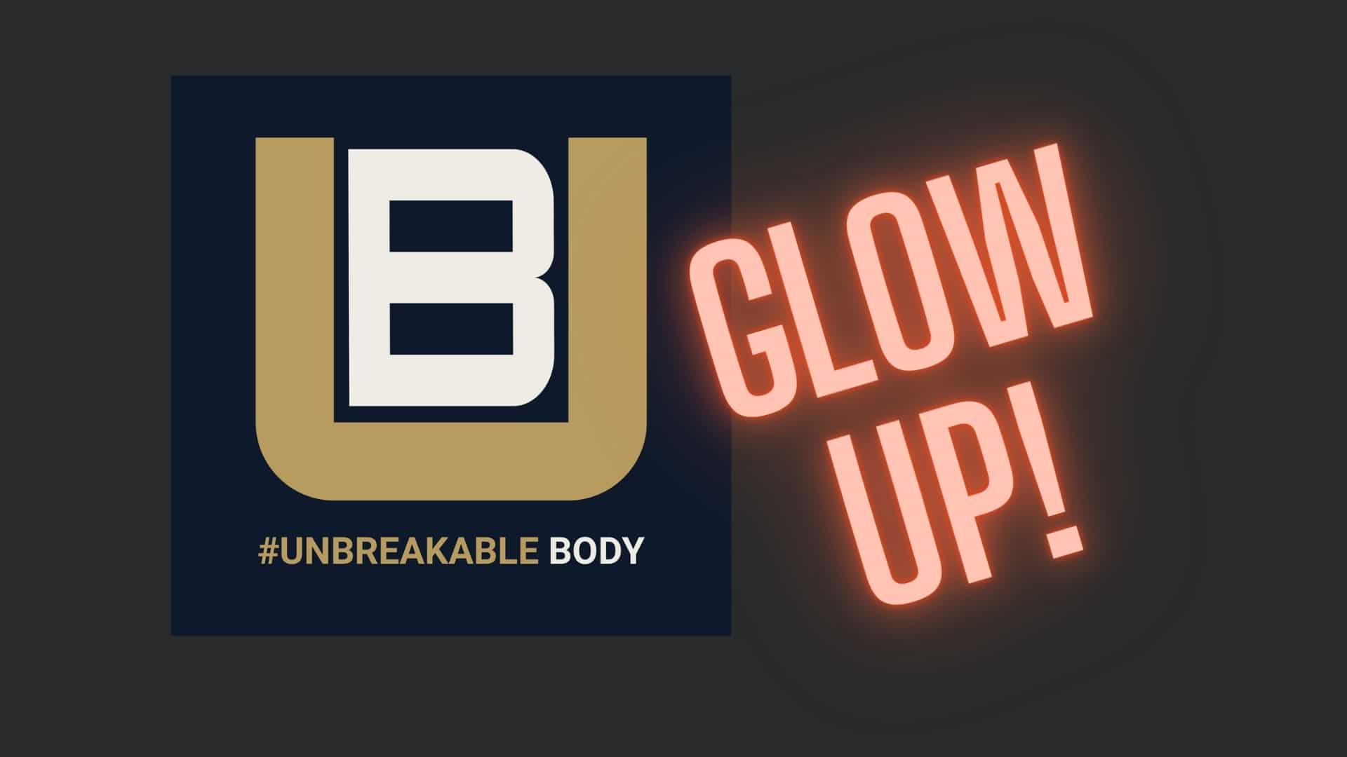 Featured image for the UNBREAKABLE BODY coaching glow-up, featuring the gold and white UB logo
